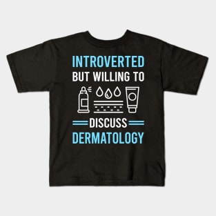 Introverted Dermatology Dermatologist Kids T-Shirt